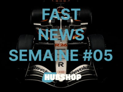 FAST NEWS - Le Billet Hebdo du Hubshop / Semaine #05