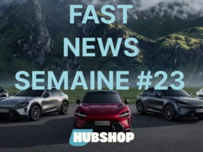 FAST NEWS — Le Billet Hebdo du Hubshop / Semaine #23