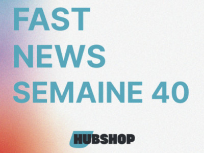 Fast News Semaine #40